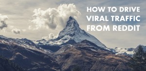 How to Drive Viral Traffic From Reddit
