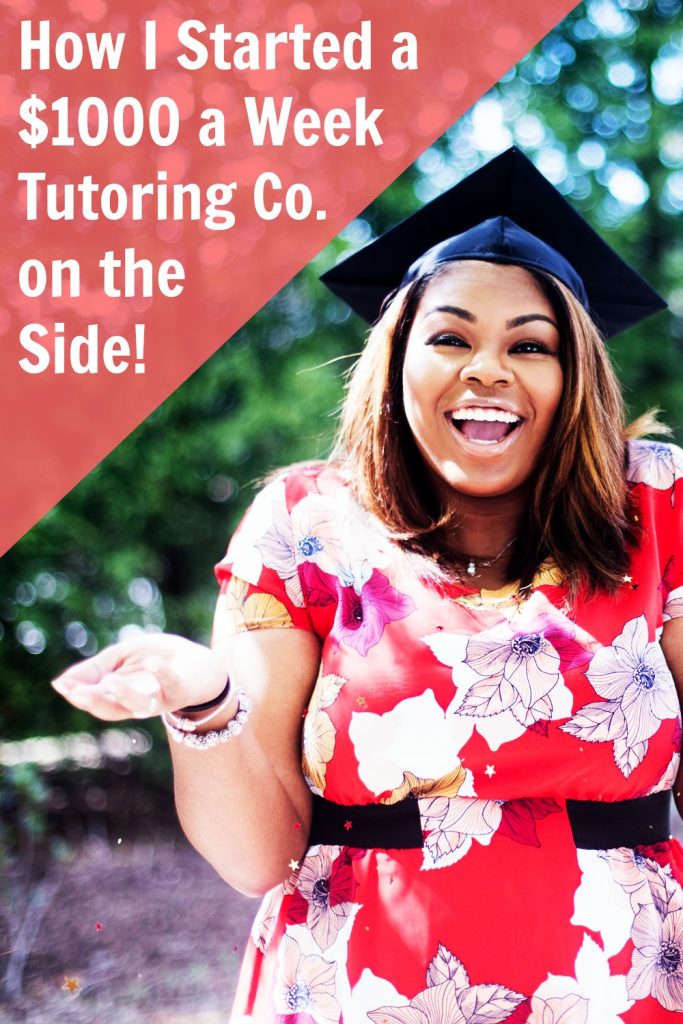 How to Start a Tutoring Business How I Earn 1000/week as