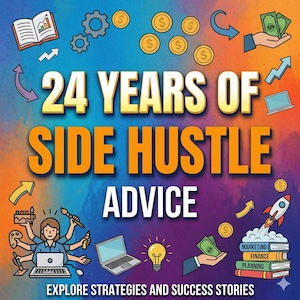 24 Years of Side Hustle Advice from Side Hustle Show