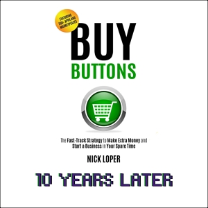 10 Years Later: Does the “Buy Buttons” Strategy Still Work?